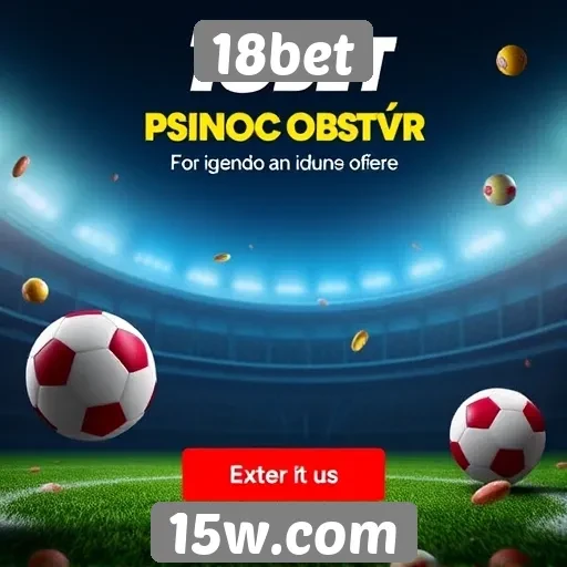 Promoções atuais do 18bet atraem novos usuários
