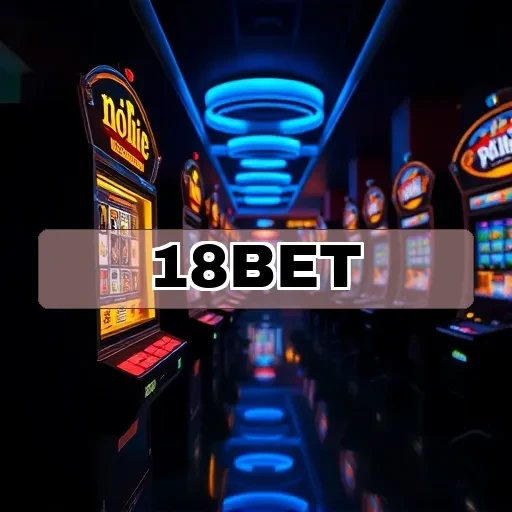 18bet: Aventura e Prêmios nos Caça-Níqueis Online